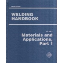 WELDING HANDBOOK VOLUME 4 - MATERIALS AND APPLICATIONS PART 1 9TH EDITION